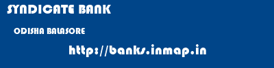 SYNDICATE BANK  ODISHA BALASORE    banks information 